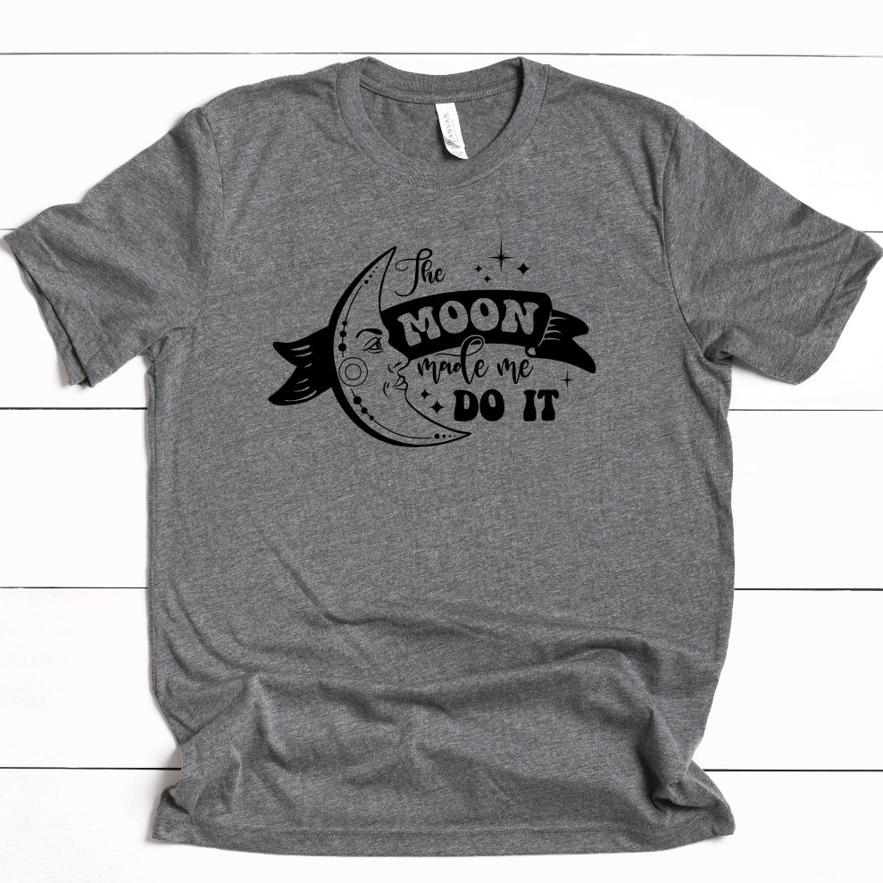 The Moon Made Me Do It Tee Shirt