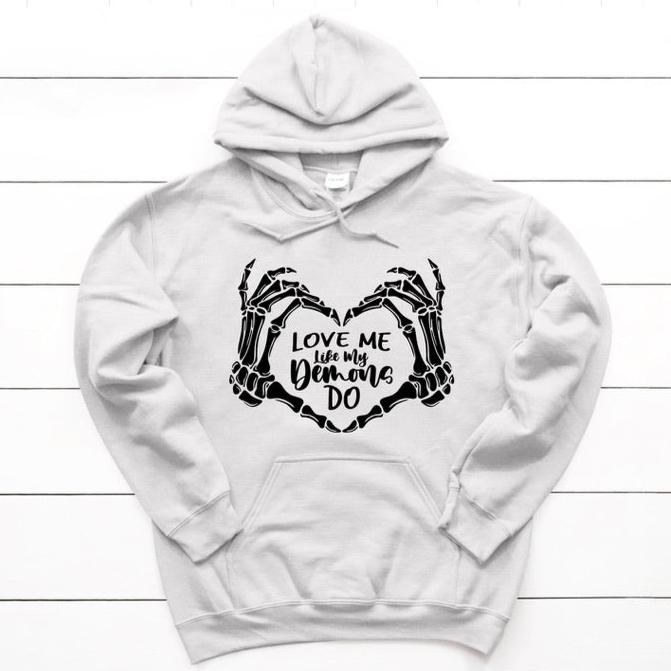 Love me like my demons do Hoodie