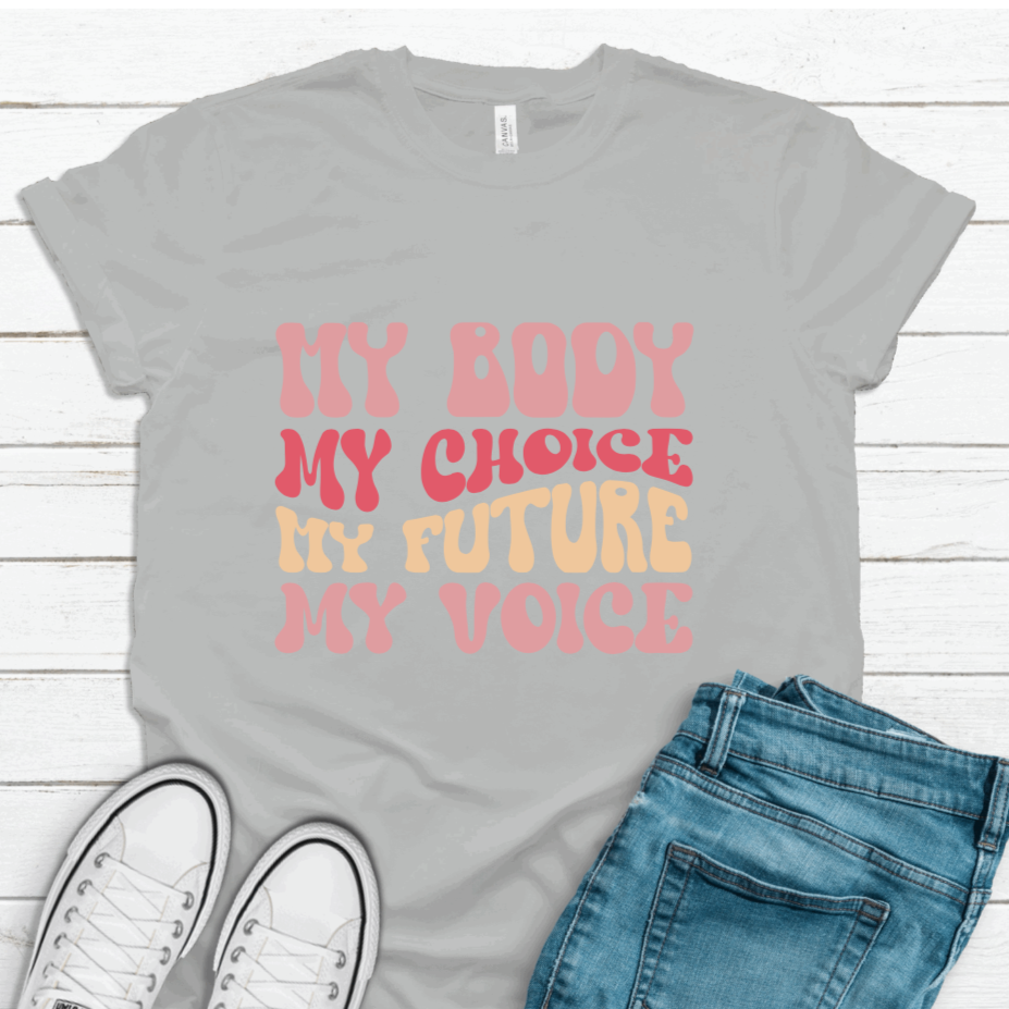 My Body My Choice T-Shirt