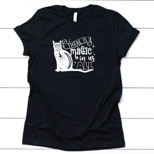 There's Magic In All Of Us T-Shirt